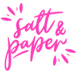 Salt and Paper